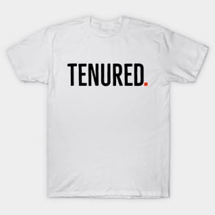 Tenured Gift T-Shirt